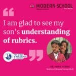 I am delighted with the way the kids are taught at Modern School